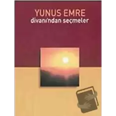 Yunus Emre Divanı’ndan Seçmeler