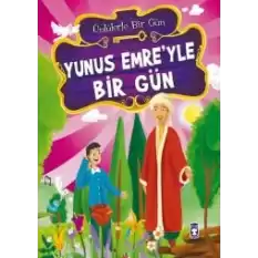 Yunus Emre’yle Bir Gün