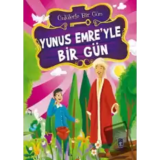 Yunus Emre’yle Bir Gün