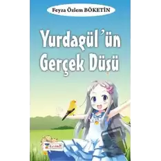 Yurdagülün Gerçek Düşü