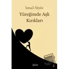 Yüreğimde Aşk Kırıkları