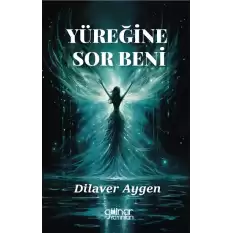 Yüreğine Sor Beni