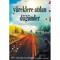 Yüreklere Atılan Düğümler