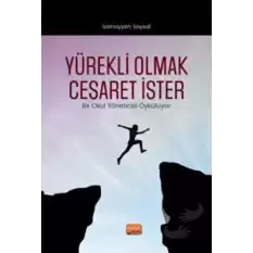 Yürekli Olmak Cesaret İster