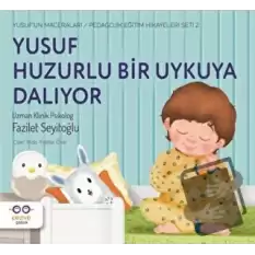 Yusuf Huzurlu Bir Uykuya Dalıyor