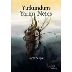 Yutkundum Yarım Nefes