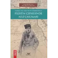 Yüzbaşı Cevat Rıfat Beyin Günlüklerinde Filistin Cephesinde Nili Casusları