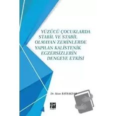 Yüzücü Çocuklarda Stabil ve Stabil Olmayan Zeminlerde Yapılan Kalistenik Egzersizlerin Dengeye Etkisi