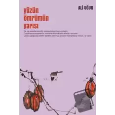 Yüzün Ömrümün Yarısı