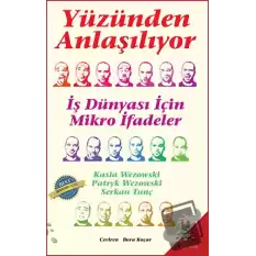 Yüzünden Anlaşılıyor - İş Dünyası İçin Mikro İfadeler