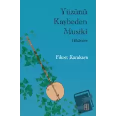 Yüzünü Kaybeden Musiki - Hikayeler