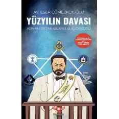 Yüzyılın Davası - Adnan Oktar Silahlı Suç Örgütü