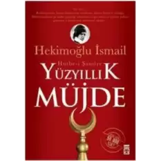 Yüzyıllık Müjde: Hutbe-i Şamiye