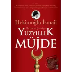 Yüzyıllık Müjde: Hutbe-i Şamiye