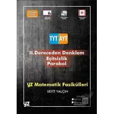 YZ YKS TYT AYT 2. Dereceden Denklem Eşitsizlik Parabol