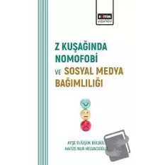 Z Kuşağında Nomofobi ve Sosyal Medya Bağımlılığı