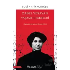 Zabel Yesayan Yaşamı ve Eserleri