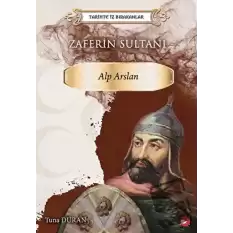 Zaferin Sultanı Alp Arslan