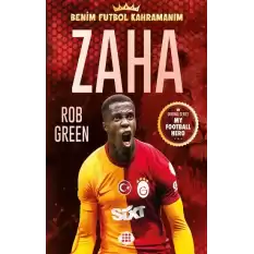 Zaha – Benim Futbol Kahramanım