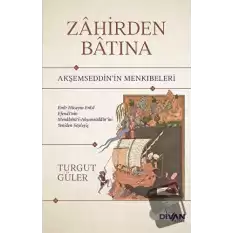 Zahirden Batına - Akşemseddin’in Menkıbeleri