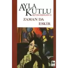 Zaman da Eskir