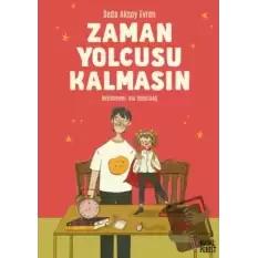 Zaman Yolcusu Kalmasın