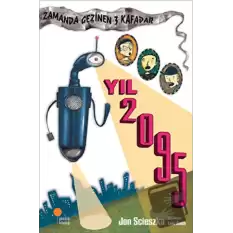 Zamanda Gezinen Üç Kafadar - Yıl 2095