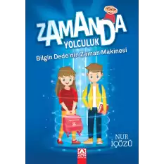 Zamanda Yolculuk - Bilgin Dedenin Zaman Makinesi