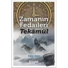 Zamanın Fedaileri - Tekamül