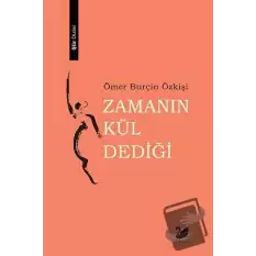 Zamanın Kül Dediği