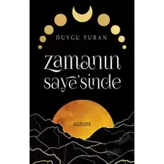 Zamanın Saye’sinde