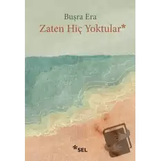 Zaten Hiç Yoktular