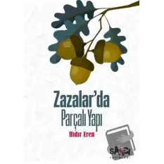 Zazalar’da Parçalı Yapı