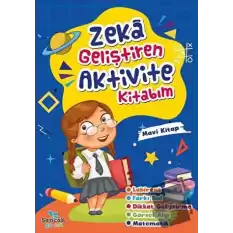 Zeka Geliştiren Aktivite Kitabım - Mavi Kitap