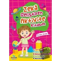 Zeka Geliştiren Aktivite Kitabım - Pembe Kitap