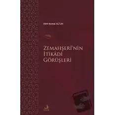 Zemahşei’nin İtikadi Görüşleri