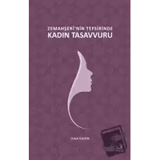 Zemahşerinin Tefsirinde Kadın Tasavvuru