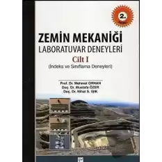 Zemin Mekaniği Laboratuvar Deneyleri Cilt: 1