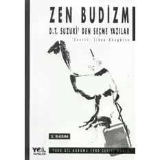 Zen Budizm D.T. Suzuki’den Seçme Yazılar