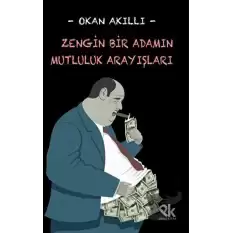 Zengin Bir Adamın Mutluluk Arayışları