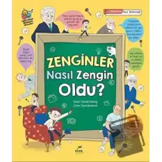 Zenginler Nasıl Zengin Oldu?