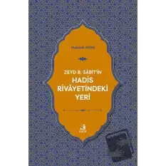 Zeyd B. Sabitin Hadis Rivayetindeki Yeri