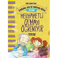 Zeynep Merhametli Olmayı Öğreniyor - Öykülerle Aile İçi Davranış Eğitimi