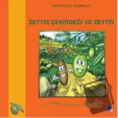 Zeytin Çekirdeği ve Zeytin