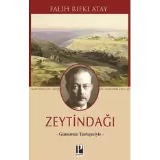 Zeytindağı -Günümüz Türkçesiyle-