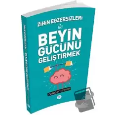 Zihin Egzersizleri ile Beyin Gücünü Geliştirmek