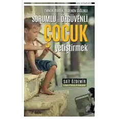 Zihnen Ruhen Bedenen Sağlıklı Sorumlu ve Özgüvenli Çocuk Yetiştirmek