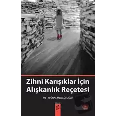 Zihni Karışıklar İçin Alışkanlık Reçetesi