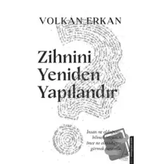 Zihnini Yeniden Yapılandır