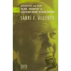 Zihniyet ve Din İslam, Tasavvuf ve Çözülme Devri İktisat Ahlakı